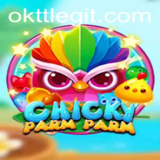 Discover the Exciting World of ChickyParmParm: A Blend of Fun and Strategy with OKTT