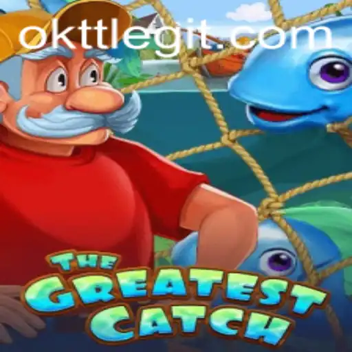 TheGreatestCatch: An Exciting Adventure with OKTT